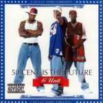 50 CENT & G-UNIT – 50 Cent Is The Future