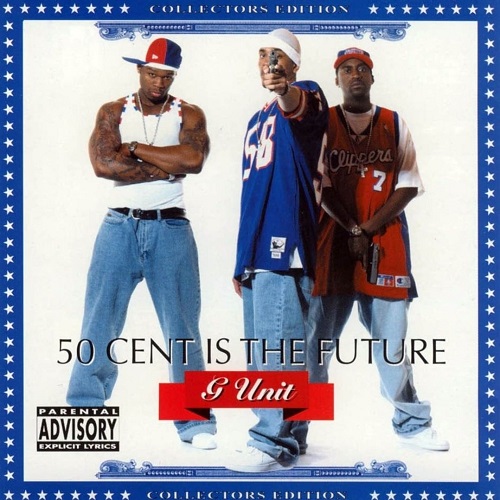 50 CENT & G-UNIT – 50 Cent Is The Future