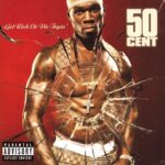 50 CENT – Get Rich Or Die Tryin’